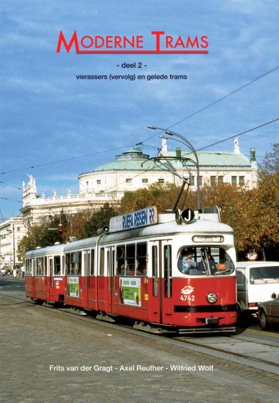 Axel Reuther - Moderne trams Deel 2 vierassers vervolg en gelede trams