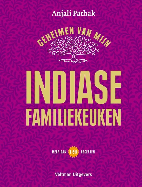Pathak, Anjali - Geheimen van mijn Indiase familiekeuken