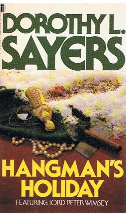 Sayers, Dorothy - Hangman's Holiday - featuring Lord Peter Wimsey
