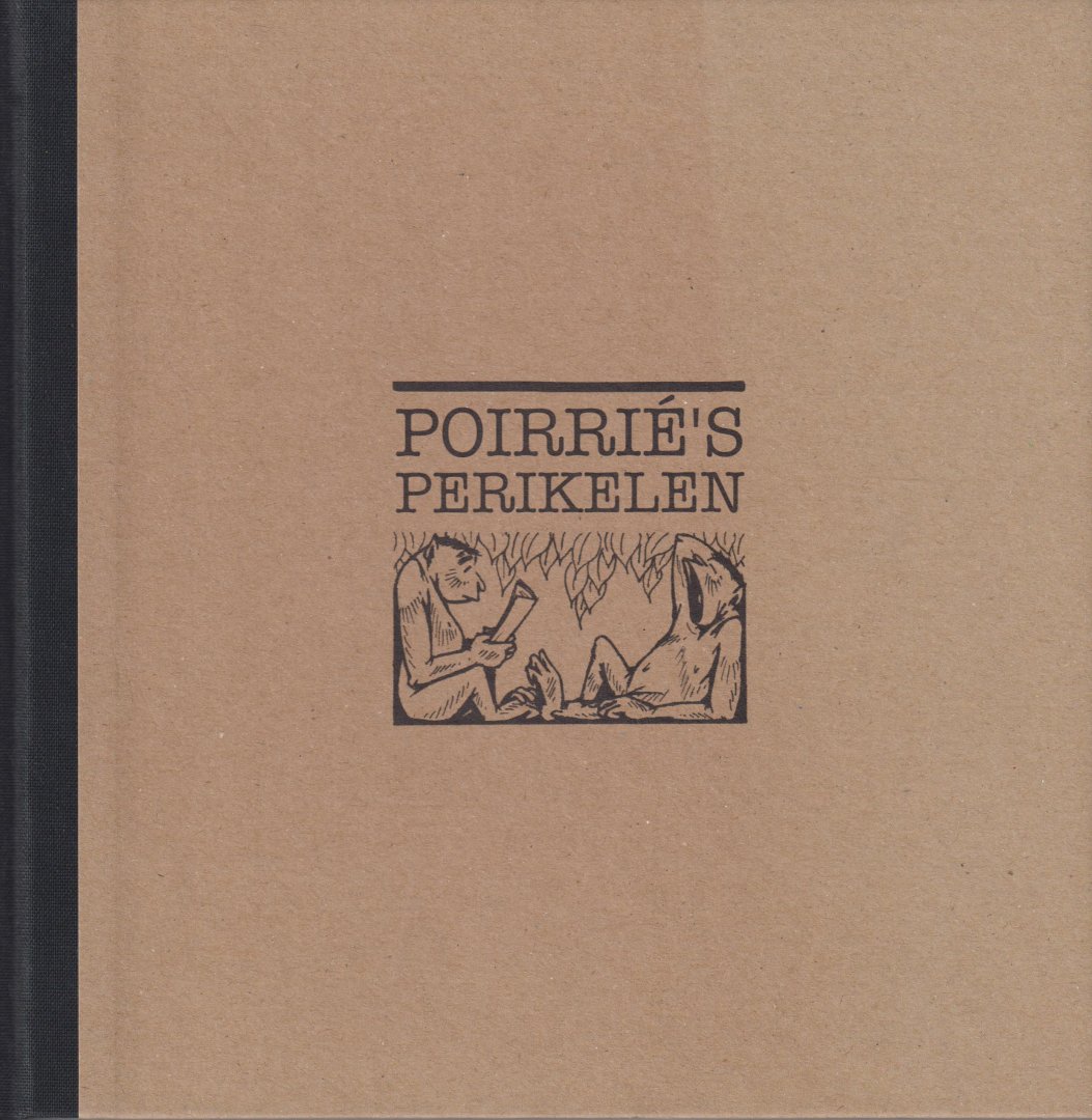 Poirrie, Jack - Poirrie's perikelen - Bezorgd door Marjolein van Asdonck - Verhalen en tekeningen.