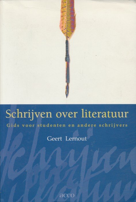 Lernhout, Geert - Schrijven over literatuur. Gids voor studenten en andere schrijvers