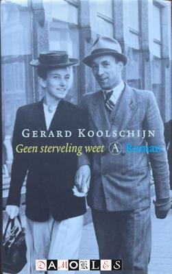 Gerard Koolschijn - Geen sterveling weet