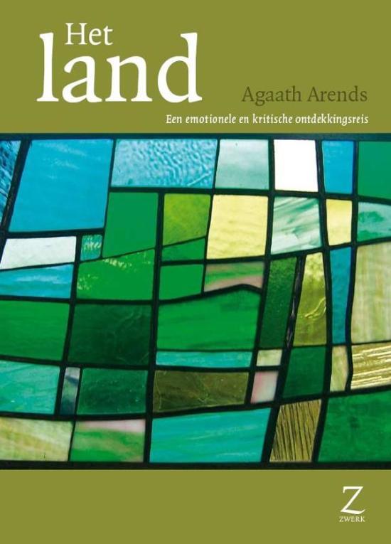 Arends, Agaath - Het land: een emotionele en kritische ontdekkingsreis