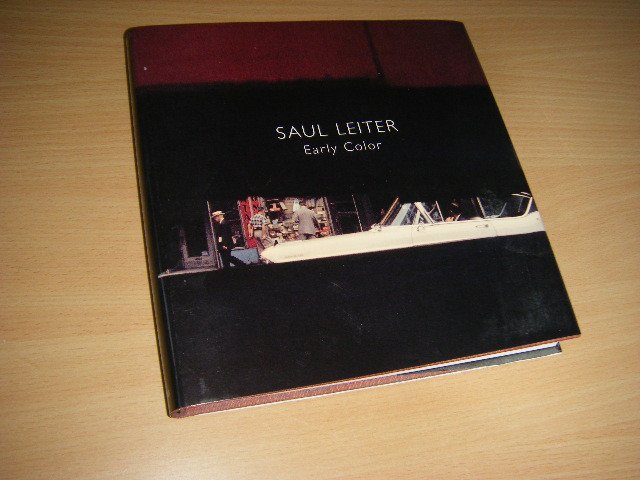 Saul Leiter; Howard Greenberg Gallery (New York, N.Y.); Martin Harrison (intr.) - Saul Leiter. Early Color