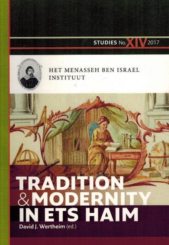 Wertheim, David J. (ed) - Tradition and Modernity in Ets Haim