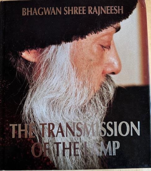 Rajneesh, Bhagwan Shree (Osho) - THE TRANSMISSION OF THE LAMP. Talks in Uruguay.