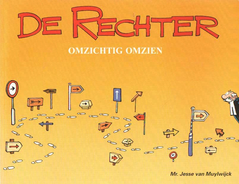 Muylwijck, Jesse van - De rechter. Omzichtig omzien. Met een voorwoord van Nico Visscher