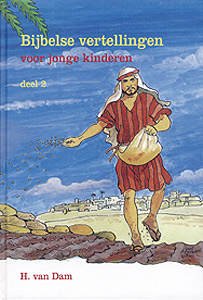 Dam, H. van - Bijbelse vertellingen voor jonge kinderen. Deel 2. Vijfde druk.