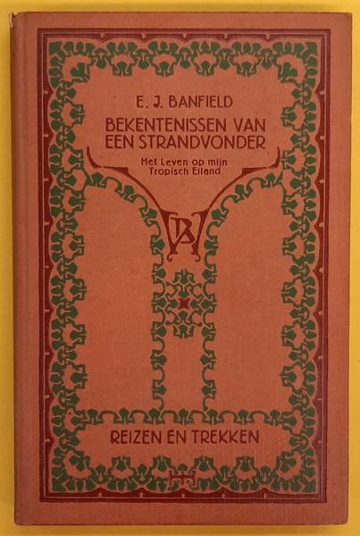 BANFIELD, E. J. - Bekentenissen van een strandvonder, Het leven op mijn Tropisch Eiland