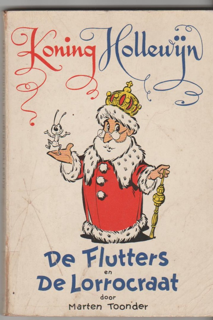 Toonder,Marten - Koning Hollewijn de Flutters en de  Lorrocraat
