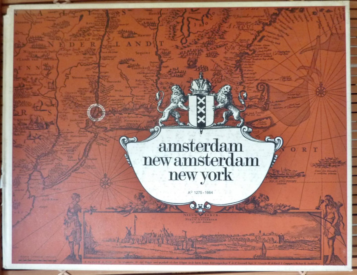Werner Lowenhardt, Holland Herald - Amsterdam / New Amsterdam / New York / Anno 1275 - 1664