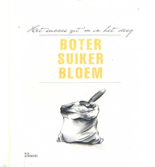 Berg, Tine van der (vert.) - Boter, Suiker, Bloem. Het succes zit 'm in het deeg