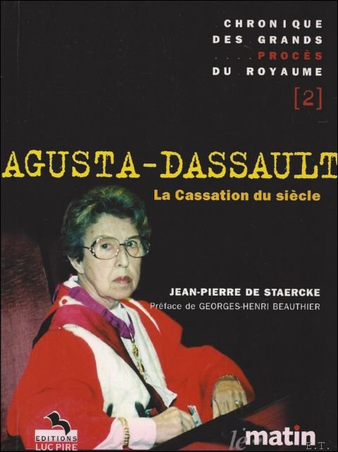 DE STAERCKE, JEAN-PIERRE. - AGUSTA-DASSAULT. LA CASSATION DU SIECLE.