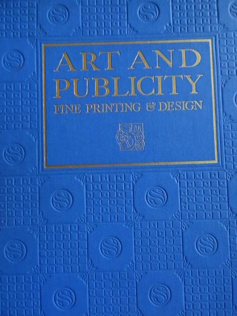 Jones, Sydney R./ Geoffrey Holme - Art and Publicity.  -  Fine Printing & Design.