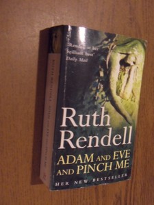 Rendell, Ruth - Adam and Eve and Pinch Me