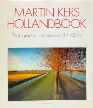 Kers, Martin (fotografie) - Hollandbook. Photographic impressions of Holland