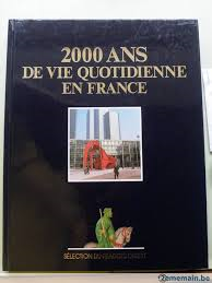 Red. - 2000 ANS DE VIE QUOTIDIENNE EN FRANCE