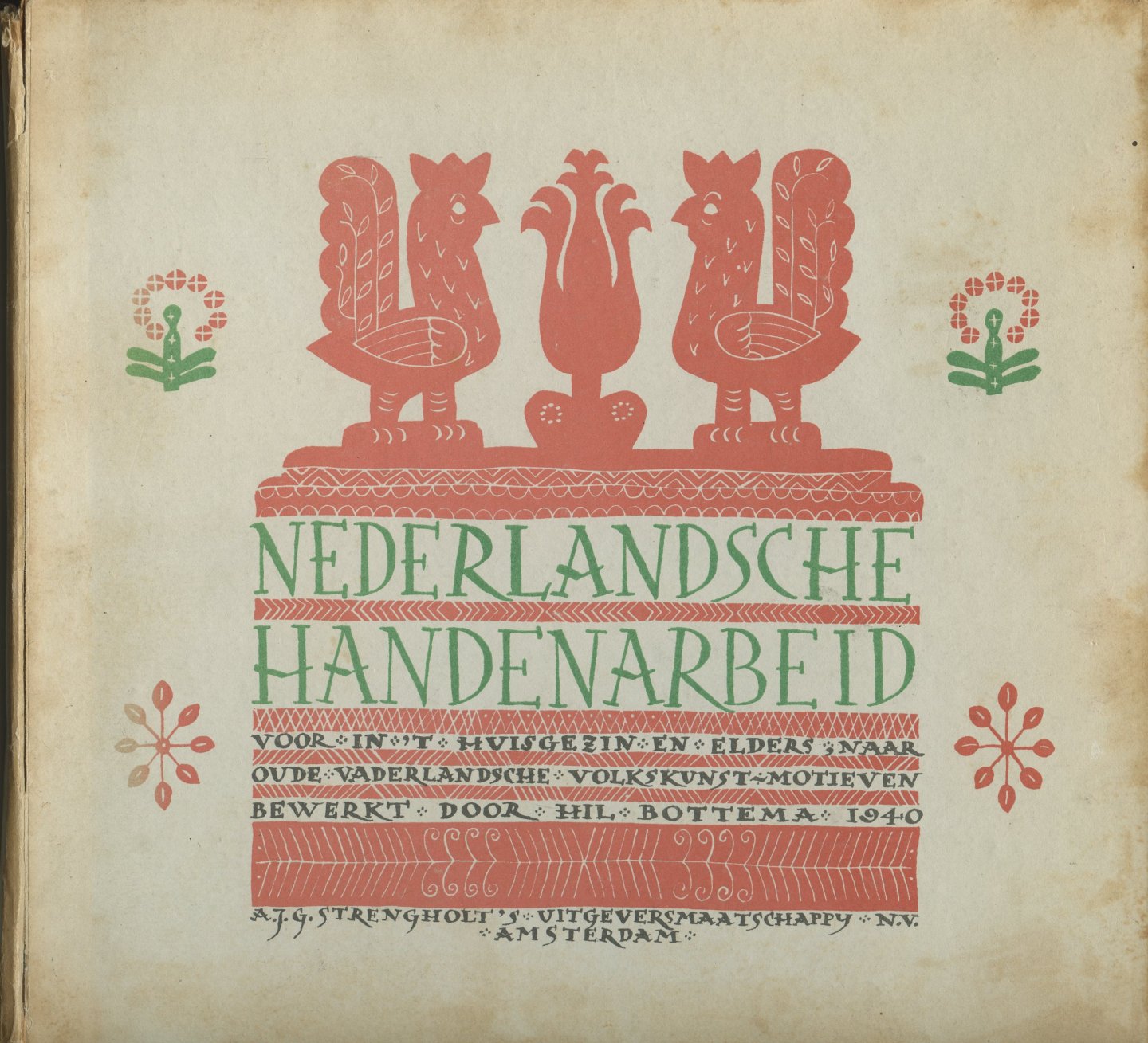 Bottema, Hil (bewerking) - Nederlandsche Handenarbeid. Voor in het huisgezin en elders, naar oude vaderlandsche volkskunst-motieven