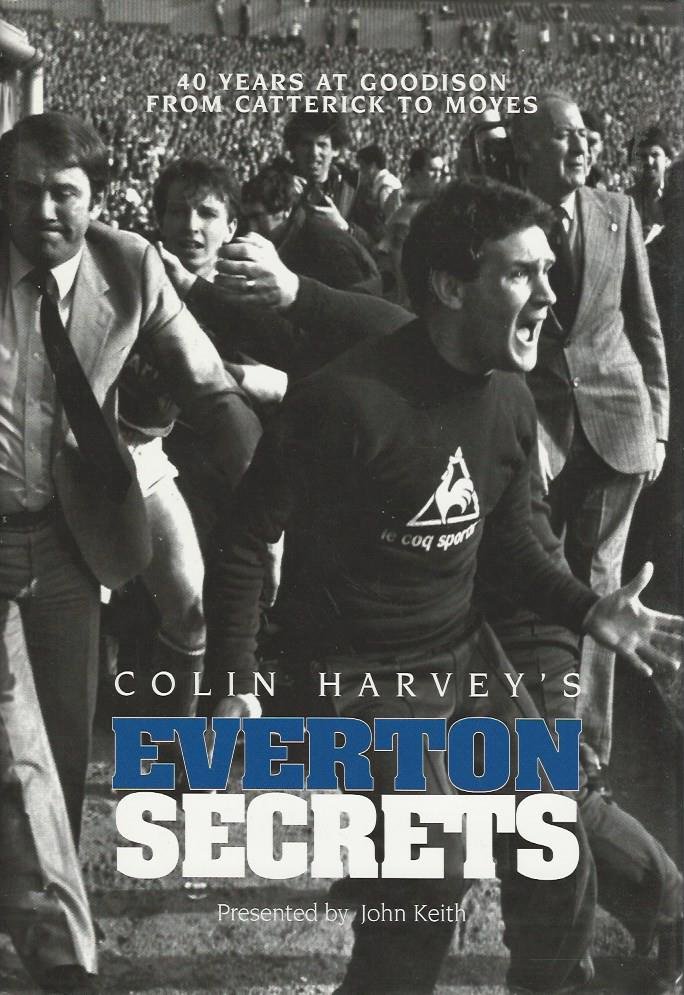 Harvey, Collin - Collin Harvey's Everton secrets