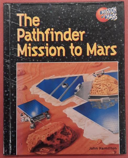 HAMILTON, JOHN. - The Pathfinder Mission to Mars