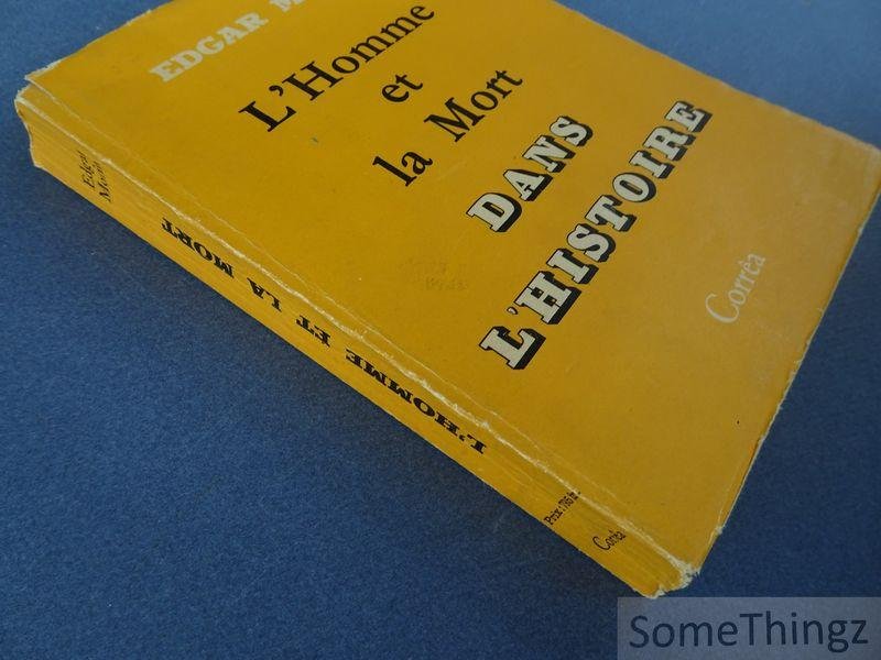 Edgar Morin. - L'Homme et la Mort dans l'Histoire