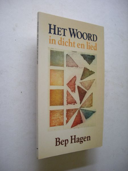 Hagen, Bep / Horst, H. ter, illustr. - Het Woord in dicht en lied
