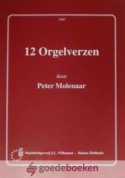 Molenaar, Peter - 12 Orgelverzen *nieuw*