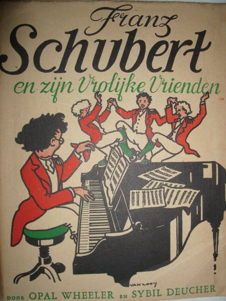 Wheeler, Opal en Deucher, Sybil - Franz Schubert en zijn Vrolijke Vrienden