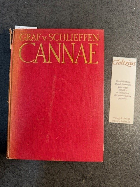 SCHLIEFFEN, A. VON, - Cannae.Mit einer Auswahl von Aufsätzen und Reden des Feldmarschaslls sowie einer Einführung und Lebensbeschreibung von General der Infanterie Freiherrn von Freytag-Loringhoven.