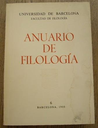 UNIVERSIDAD DE BARCELONA. FACULTAD DE FILOLOGÍA., - Anuario de Filologia. 6. Barcelona 1980.