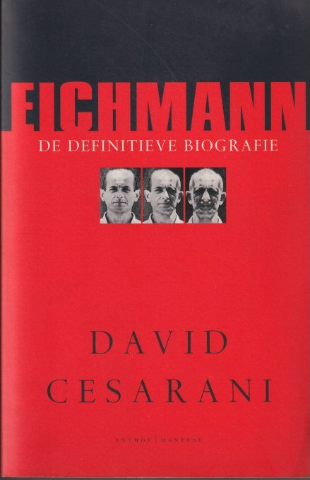 Cesarani, David - Eichmann. De definitieve biografie