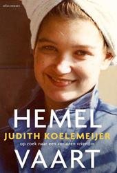 Judith Koelemeijer - Hemelvaart / op zoek naar een verloren vriendin