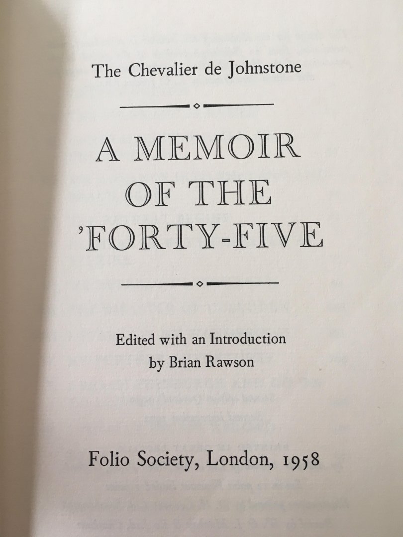 Edited with an Introduction by Brian Rawson - The Folio Society; The Chevalier de Johnstone, A memoir of the forty-five