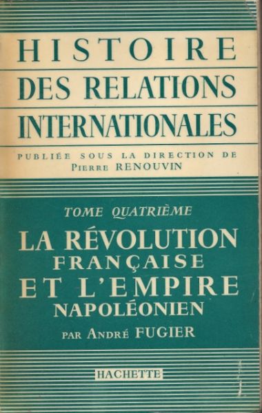 Fugier, André - La révolution française et l'empire Napoléonien