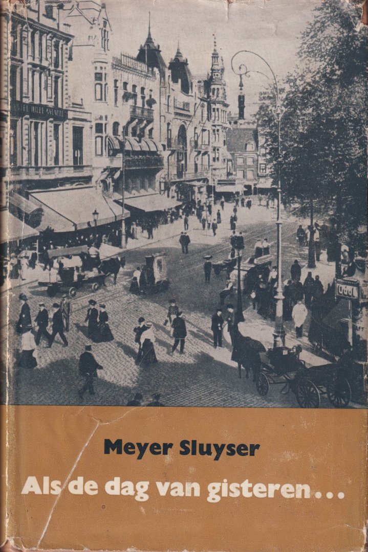 Meyer Sluyser - Als de dag van gisteren?