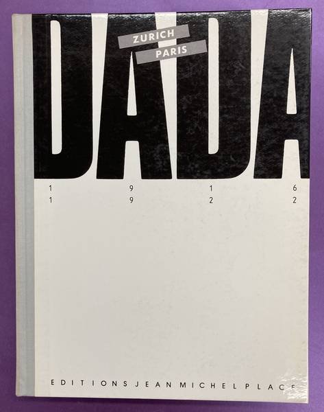 DADA. - Cabaret Voltaire. Der Zeltweg. Dada. Le coeur a Barbe. 1916 - 1922.