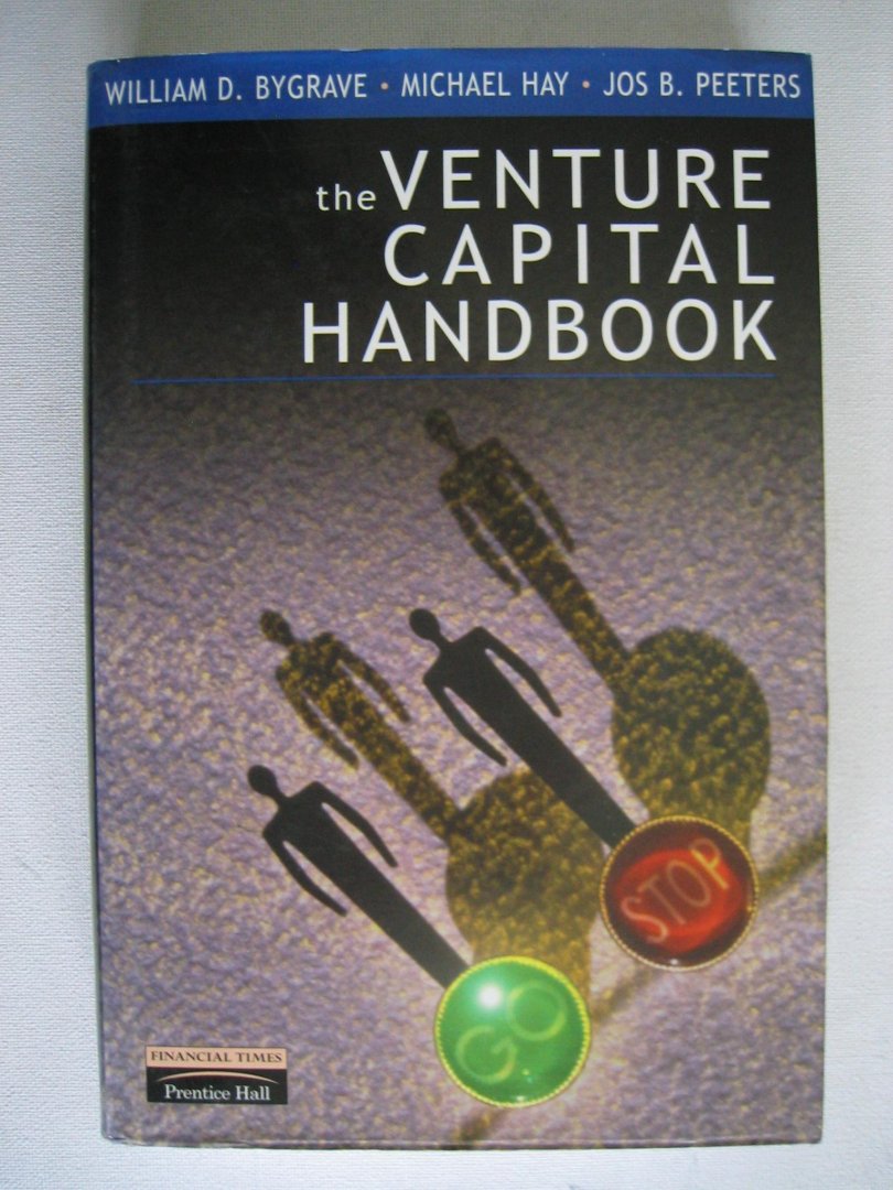 Hay, Michael, William D. Bygrave en Jos B. Peeters - The Venture Capital Handbook