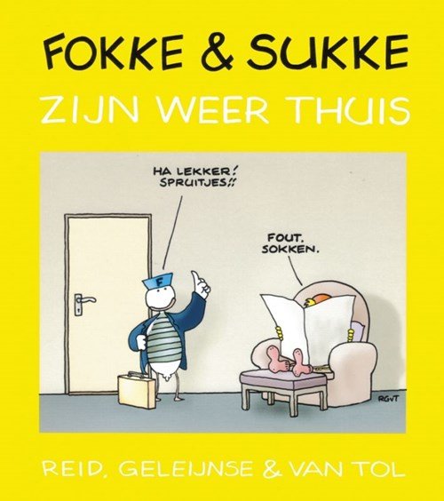 Reid, Geleijnse & Van Tol & Geleijnse / Tol van - Fokke & Sukke zijn weer thuis