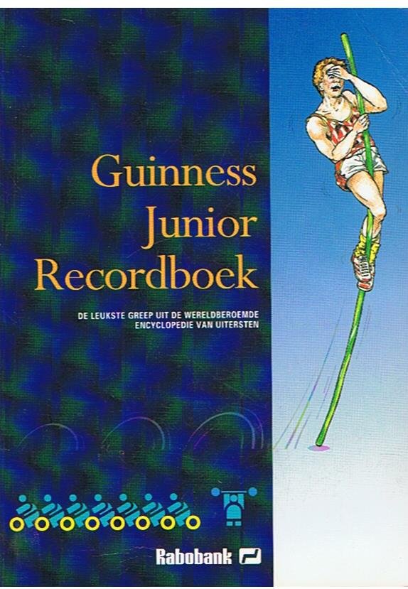 Redactie - Guinness Junior Recordboek - de leukste greep uit de wereldberoemde encyclopedie van uitersten