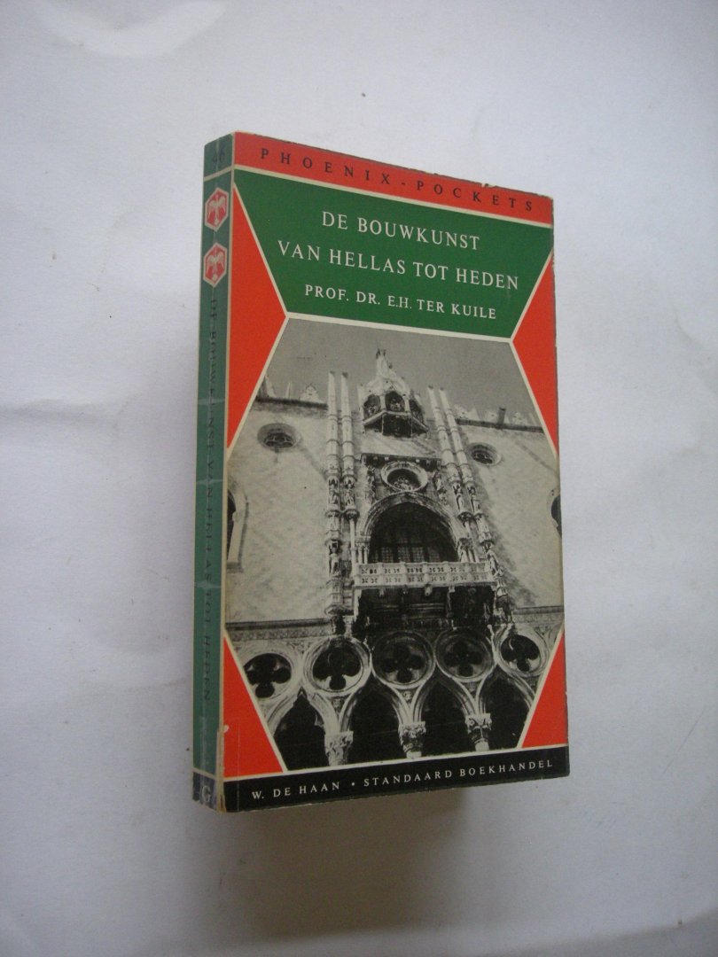 Kuile, E.H. ter - De bouwkunst van Hellas tot heden
