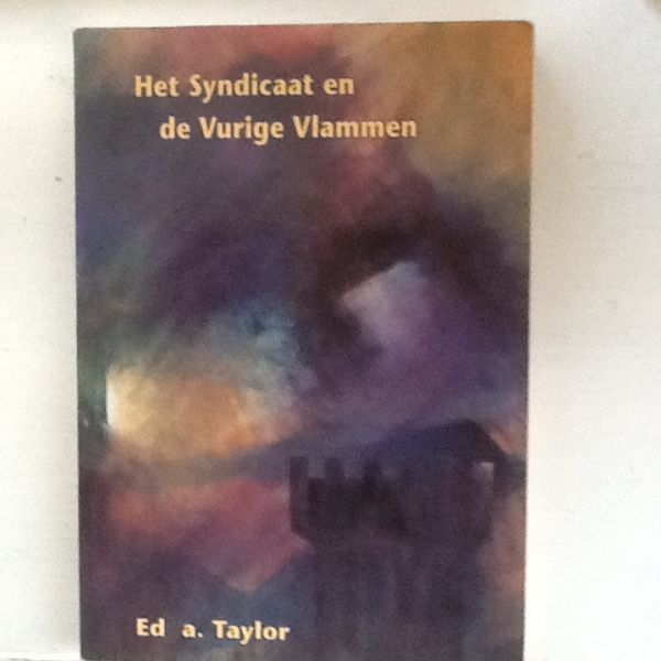 Ed a.Taylor - Het syndicaat en de vurige vlammen