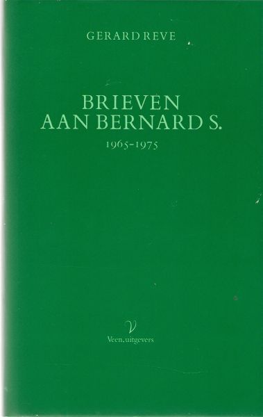 Reve, Gerard - Brieven aan Bernard S.