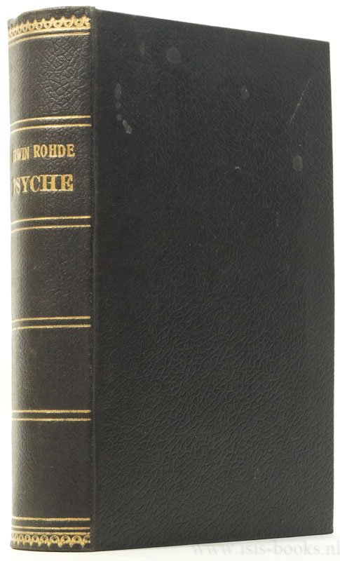 ROHDE, E. - Psyche. Seelencult und Unsterblichkeitsglaube der Griechen. 2 parts in 1 volume. Mit einer Einführung von O. Weinreich.