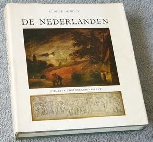Bock, Eugène De - De Nederlanden - van de oudste beschaving tot 1830. Overzicht van de geschiedenis, de beeldende kunst, de bouwkunst en de letterkunde