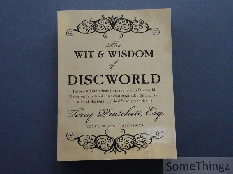 Terry Pratchett / Stephen Briggs (comp.). - The Wit and Wisdom of Discworld.