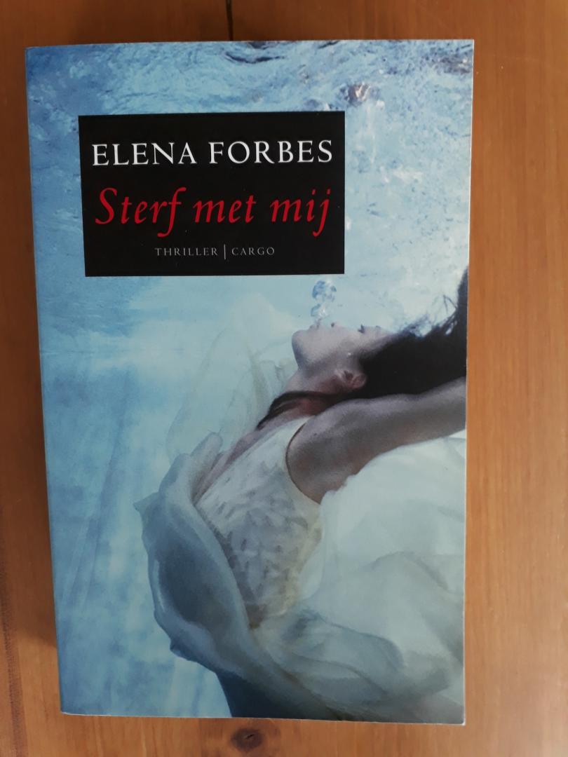 Forbes, Elena - Sterf met mij