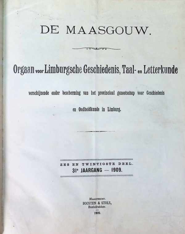 collectief - De Maasgouw  Orgaan voor Limburgsche geschiedenis, taal- en Letterkunde zes en twintigste deel  jaargang 1909