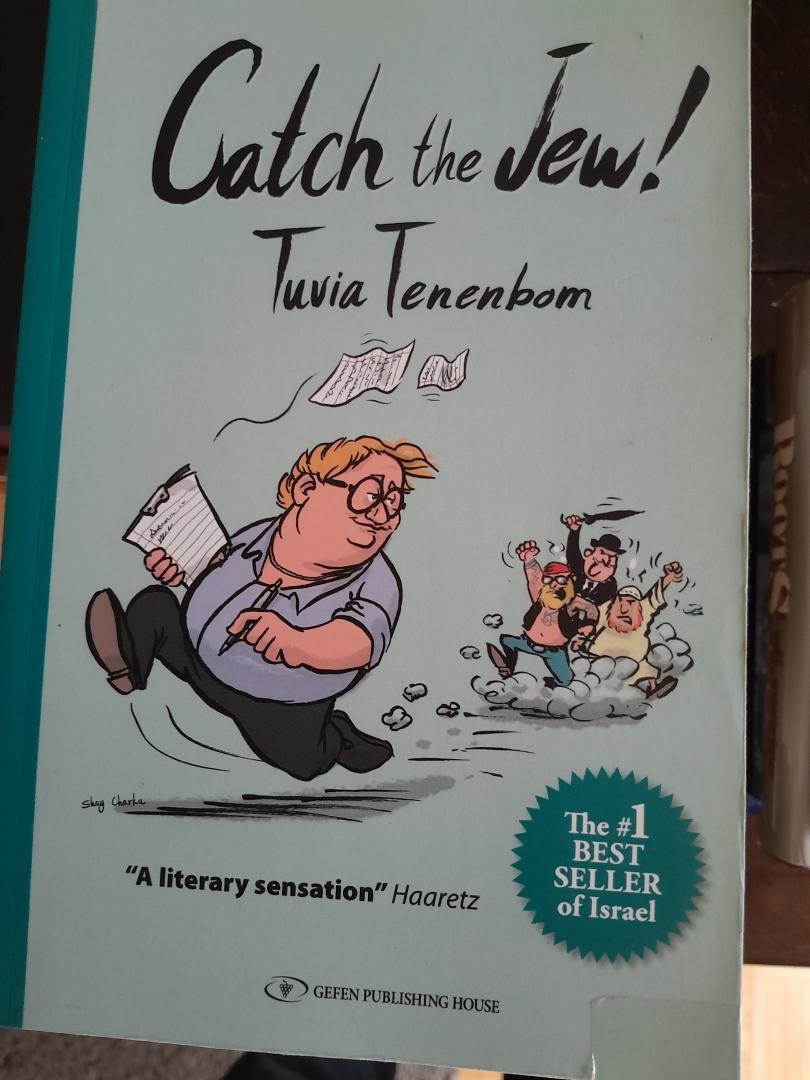 Tenenbom, Tuvia - Catch the Jew!
