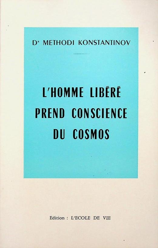 Konstantinov, Methodi - L'Homme libéré prend conscience du cosmos