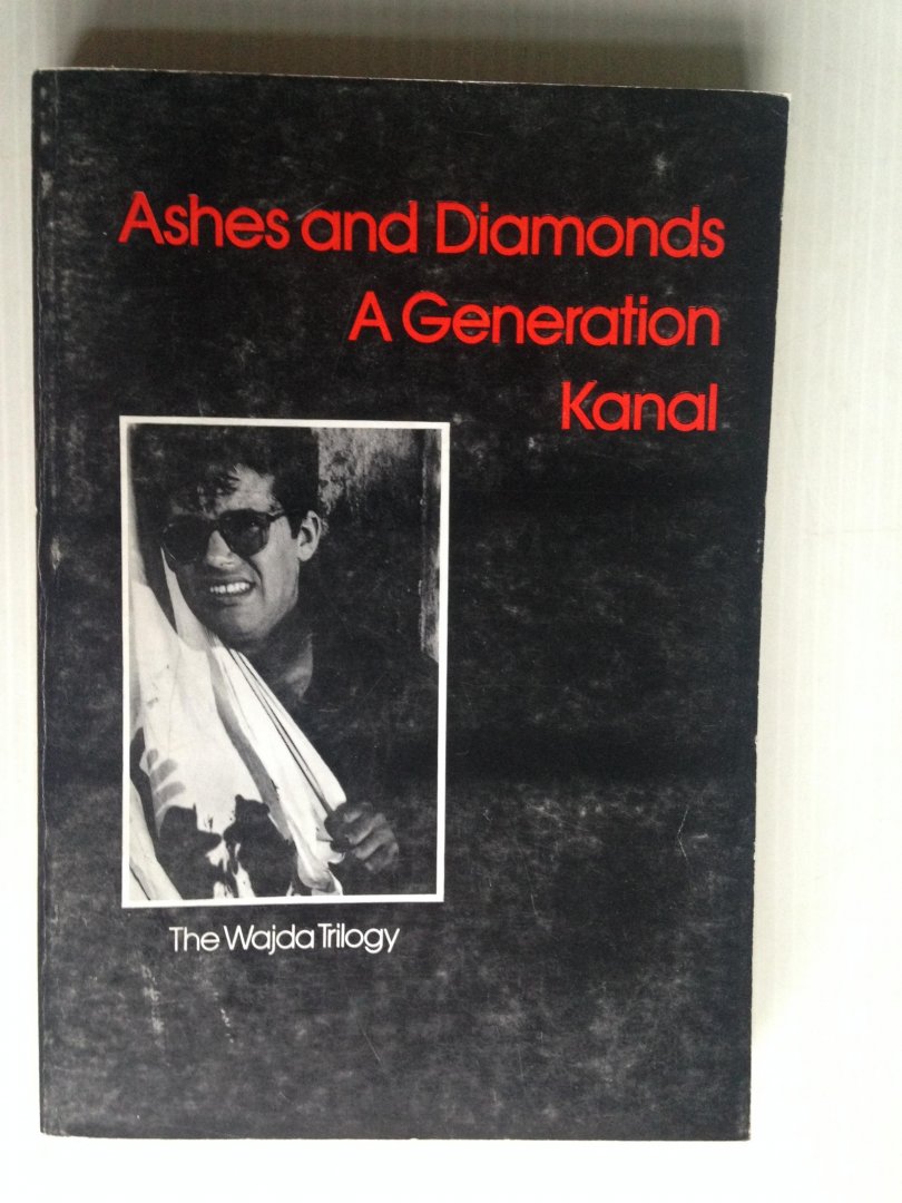  - Ashes and Diamonds, A Generation, Kanal, The Wajda Triology
